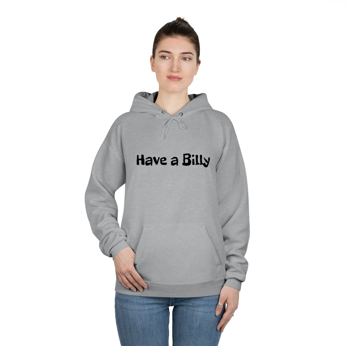 Have A billy pullover Hoodie