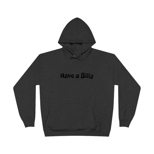 Have A billy pullover Hoodie