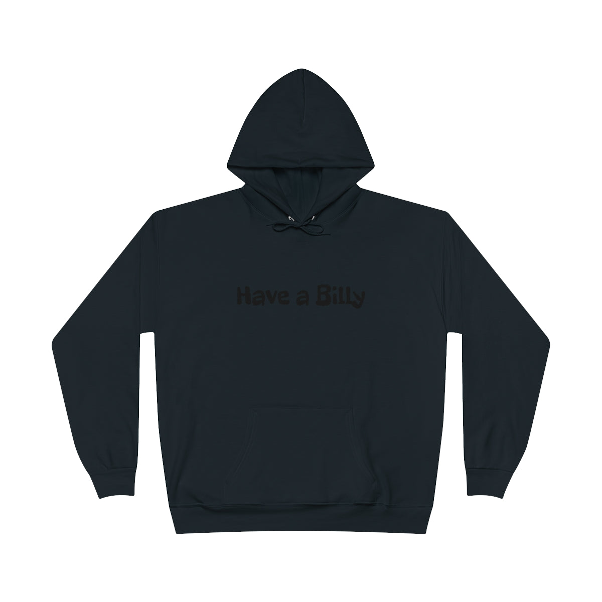 Have A billy pullover Hoodie