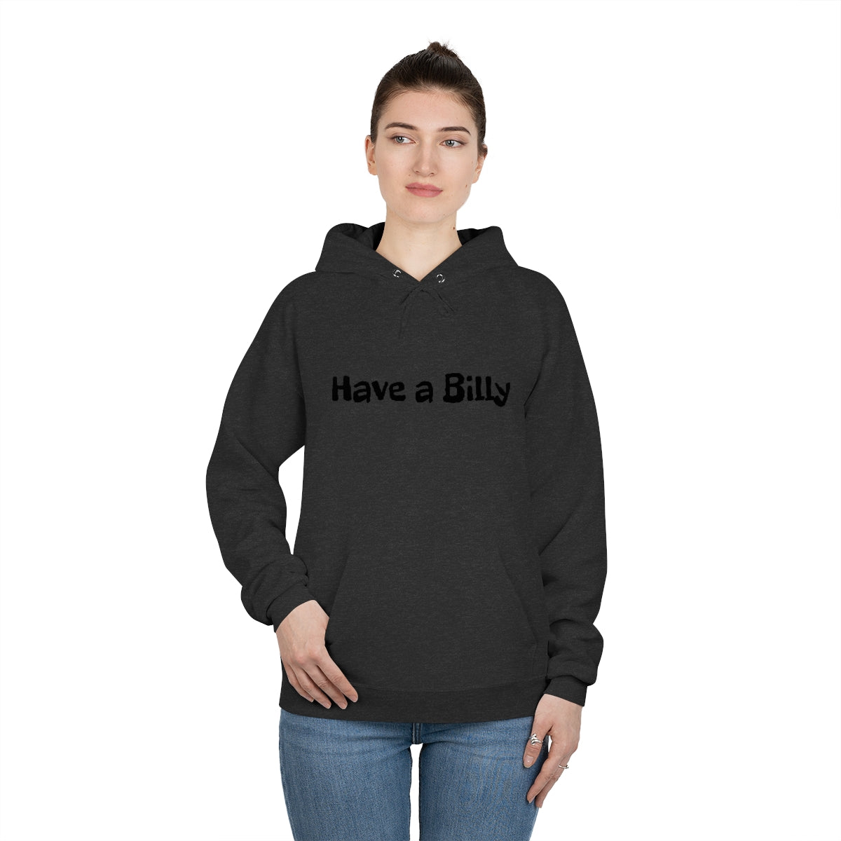 Have A billy pullover Hoodie