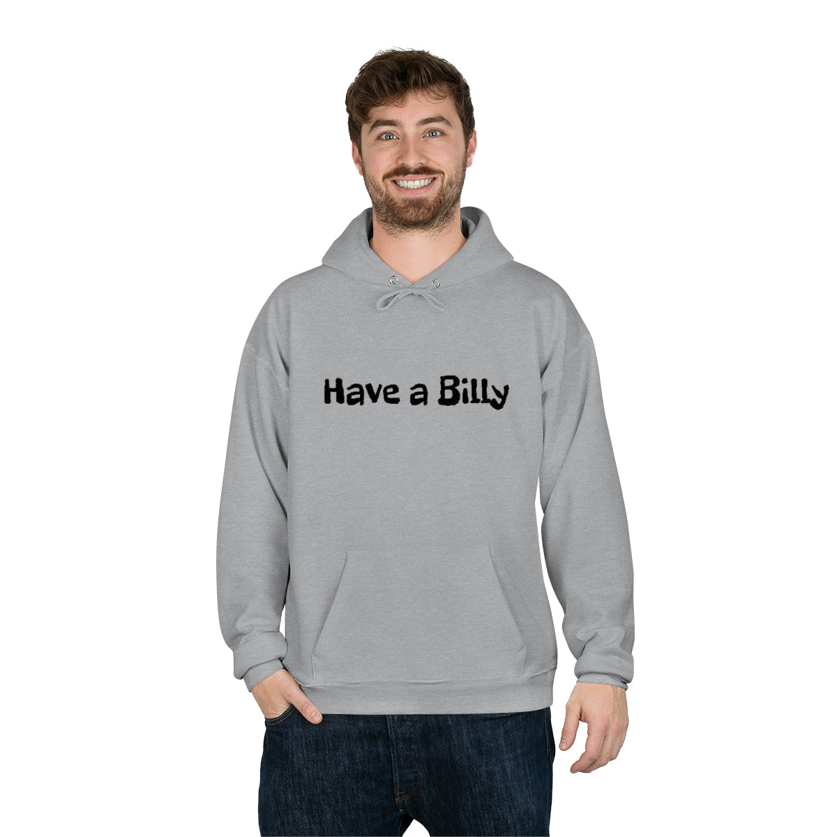 Have A billy pullover Hoodie