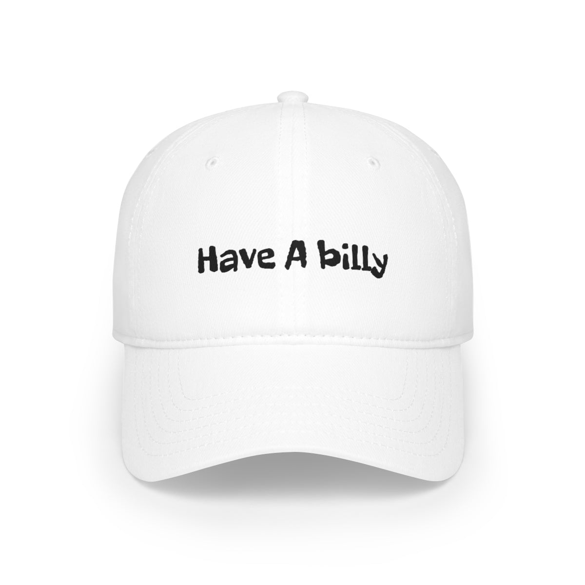 Have A Billy BaseBall Cap