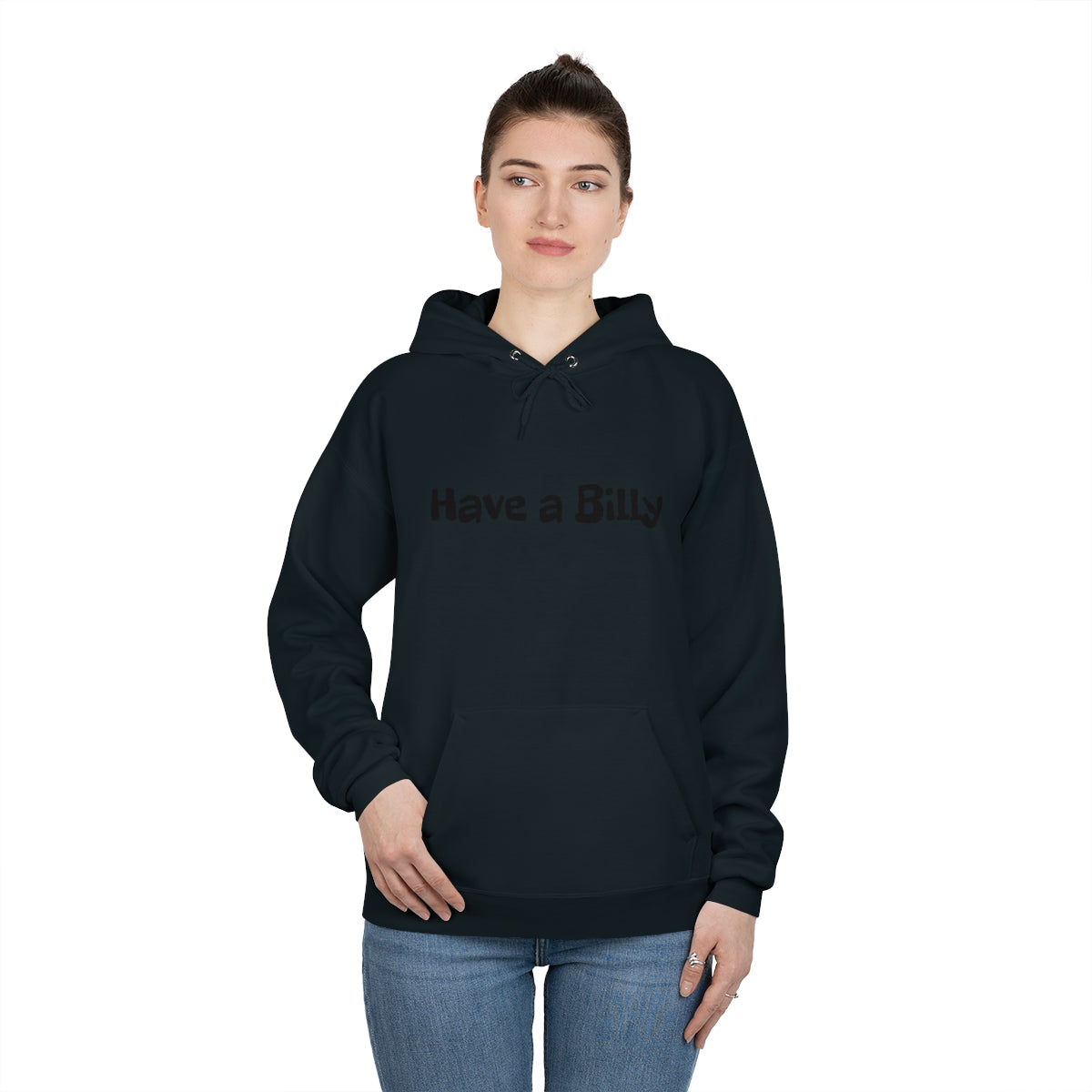 Have A billy pullover Hoodie